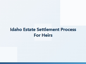 Idaho Estate Settlement for Heirs Notification Process