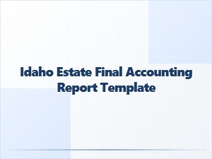 Idaho Estate Final Accounting Report Template